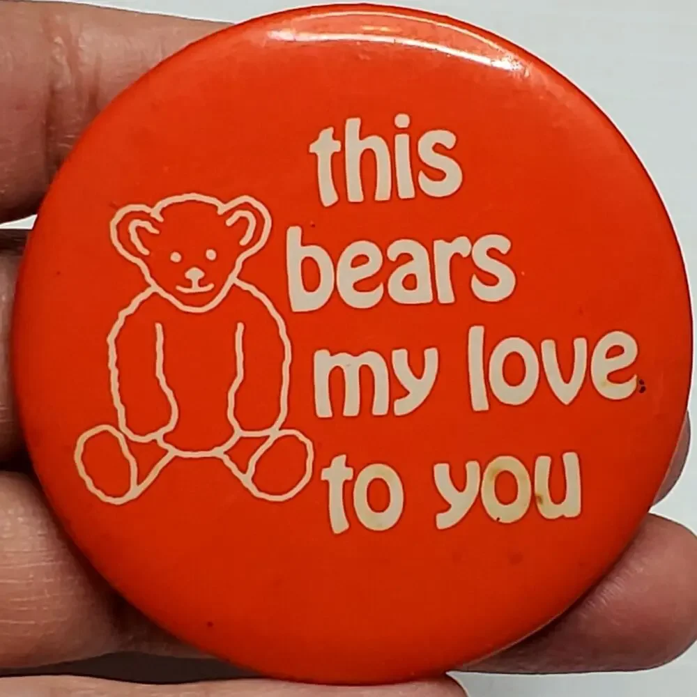 This Bears My Love To You Button Pin Vtg 2